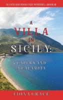 A Villa in Sicily: Capers and a Calamity (A Cats and Dogs Cozy Mystery-Book 4)
