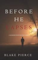 Before He Lapses (A Mackenzie White Mystery-Book 11)