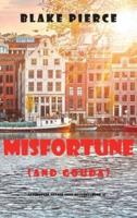 Misfortune (and Gouda) (A European Voyage Cozy Mystery-Book 4)