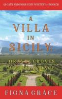 A Villa in Sicily: Orange Groves and Vengeance (A Cats and Dogs Cozy Mystery-Book 5)