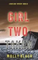 Girl Two: Taken (A Maya Gray FBI Suspense Thriller-Book 2)