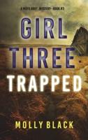 Girl Three: Trapped (A Maya Gray FBI Suspense Thriller-Book 3)