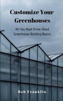 Customize Your Greenhouses