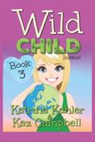 WILD CHILD - Book 3 - Insane