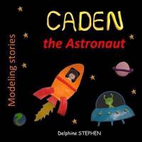 Caden the Astronaut