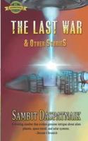 The Last War: & Other Stories