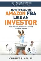 How To Sell On Amazon FBA Like An Investor