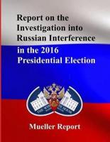 Report on the Investigation Into Russian Interference in the 2016 Presidential Election
