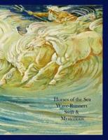 Horses of the Sea Wave-Runners, Swift, & Mysterious