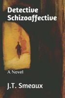 Detective Schizoaffective