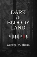 Dark and Bloody Land
