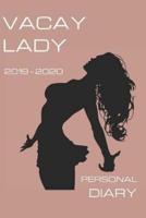 Vacay Lady Personal Diary 2019 2020