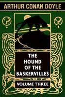 The Hound of the Baskervilles by Arthur Conan Doyle VOL 3