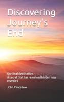 Discovering Journey's End: Our final destination