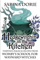 Hedgewitchin' in the Kitchen