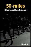 50-Miles Ultra-Marathon Training
