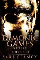 Demonic Games Series Books 1 - 3