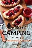 Quick and Easy Camping Recipes
