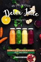 46 Delicious Detox Juice Recipes