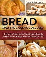 Bread Machine & Oven Cookbook