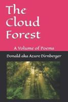 The Cloud Forest : A Volume of Poems