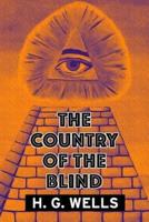 The Country of the Blind by H. G. Wells