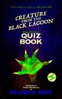 Creature from the Black Lagoon Unauthorized Quiz Book