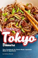 Authentic Tokyo Dinners