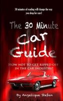The 30 Minute Car Guide!