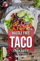 Hassle Free Taco Cookbook