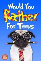 Would You Rather For Teens