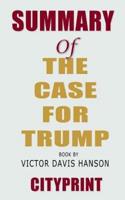 Summary of The Case for Trump Book by Victor Davis Hanson