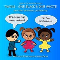 Twins - One Black & One White