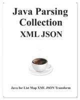Java Parsing Collection XML JSON: Map List XML JSON Transform