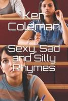 Sexy, Sad and Silly Rhymes