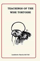 Teachings Of the Wise Turtle
