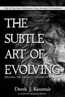 The Subtle Art of Evolving (Self-Development Book)