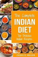 Indian Diet: Top Delicious Indian Recipes