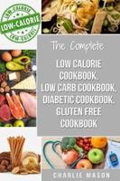 Low Calorie Cookbook, Low Carb Cookbook, Diabetic Cookbook, Gluten Free Cookbook