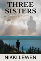 Three Sisters: A Tale of Survival