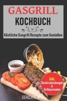 Gasgrill Kochbuch