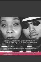 Rose Of Desire The Book of Intimate Love Stories By Chris and Anita Brown