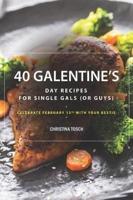 40 Galentine's Day Recipes for Single Gals (Or Guys)