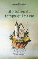 Histoires Du Temps Qui Passe