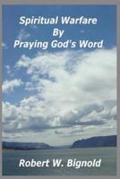 Spiritual Warfare By Praying God's Word