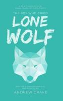 The Boy Who Cried Lone Wolf