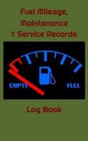 Fuel Mileage, Maintenance & Service Records Log Book