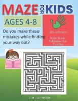MAZE FOR KIDS AGES 4-8 Do You Make These Mistakes While Finding Your Way Out?