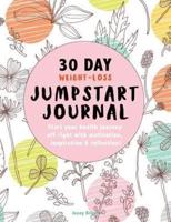 30 Day Weight-Loss JUMPSTART JOURNAL