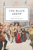 The Black Arrow: A Tale of the Two Roses